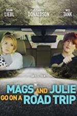 Mags and Julie Go on a Road Trip.