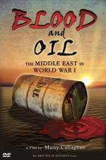 Blood and Oil The Middle East in World War I