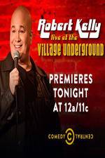 Robert Kelly: Live at the Village Underground