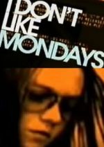 I Don't Like Mondays