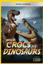 National Geographic When Crocs Ate Dinosaurs