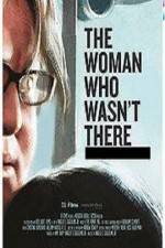 The Woman Who Wasn't There