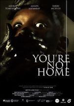 You\'re Not Home (Short 2022)