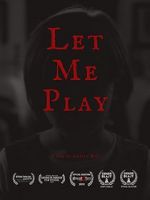 Let Me Play (Short 2019)