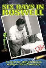 Six Days in Roswell