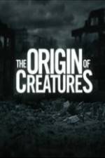 The Origin of Creatures