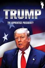 Donald Trump: The Apprentice President?