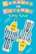 Bananas In Pyjama: Topsy Turvy