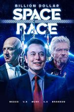 Billion Dollar Space Race: Bezos Vs Musk Vs Branson