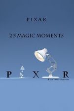 Pixar: 25 Magic Moments