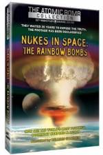 Nukes in Space - The Rainbow Bombs