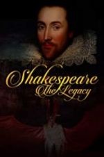 Shakespeare: The Legacy