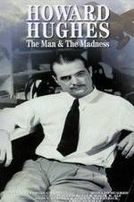 Howard Hughes: The Man and the Madness