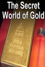 The Secret World of Gold