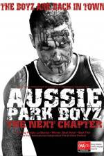 Aussie Park Boyz The Next Chapter