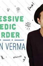 Sapan Verma: Obsessive Comedic Disorder