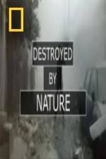 National Geographic Destroyed By Nature