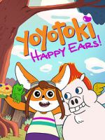 Yoyotoki: Happy Ears (TV Short 2015)