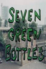 Seven Green Bottles