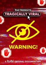 TMZ Presents: TRAGICALLY VIRAL