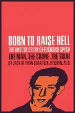 Richard Speck Born to Raise Hell