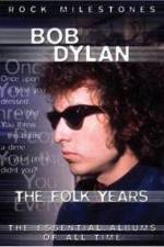 Bob Dylan - The Folk Years