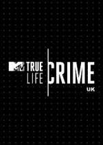 True Life Crime UK