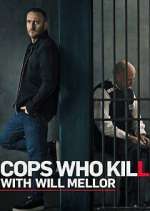 Cops Who Kill with Will Mellor