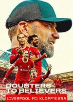 S1 E1 Doubters to Believers Liverpool FC: Klopp\'s Era Season 1 Episode 1