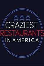 Craziest Restaurants in America