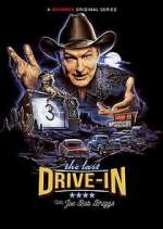 The Last Drive-In with Joe Bob Briggs