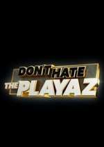 Don't Hate the Playaz