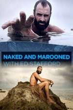 Naked and Marooned with Ed Stafford