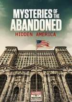 Mysteries of the Abandoned: Hidden America