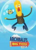 Archibald's Next Big Thing Is Here!