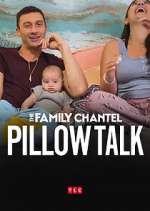 The Family Chantel: Pillow Talk