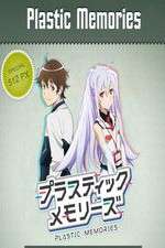 Plastic Memories