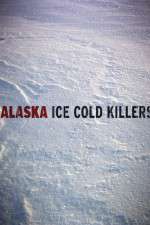 Alaska Ice Cold Killers