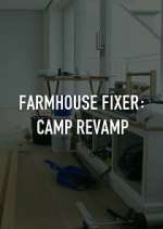 Farmhouse Fixer: Camp Revamp