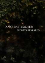 S1 E1 Ancient Bodies: Secrets Revealed Season 1 Episode 1