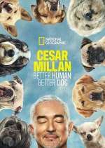 Cesar Millan: Better Human Better Dog