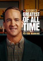 History's Greatest of All-Time with Peyton Manning