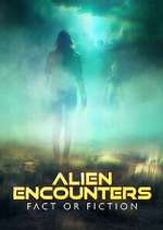 S1 E7 Alien Encounters: Fact or Fiction Season 1 Episode 7