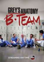 Grey's Anatomy: B-Team