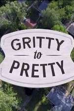 Gritty to Pretty