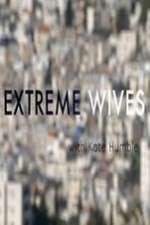 Extreme Wives with Kate Humble