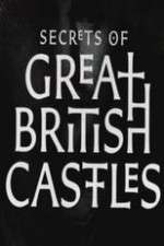 Secrets of Great British Castles