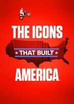 The Icons That Built America