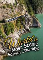 The World's Most Scenic Railway Journeys