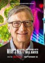 What's Next? The Future with Bill Gates